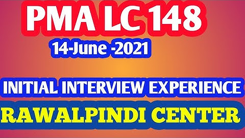 || PMA LC-148 || INTERVIEW EXPERIENCE |  RAWALPINDI CENTER | | 14 June 2021 | ARMY INITIAL TEST |