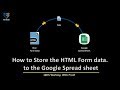 How to Store the Custom Html Form Data to the Spreadsheet | Without Complex Coding