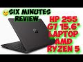 6 minutes on HP 255 G7 15.6