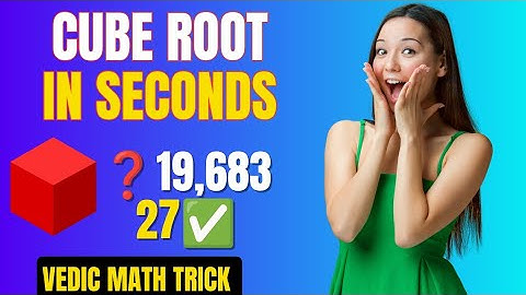 Cube Root Trick | Find Cube Roots in Seconds | Vedic Maths Explained