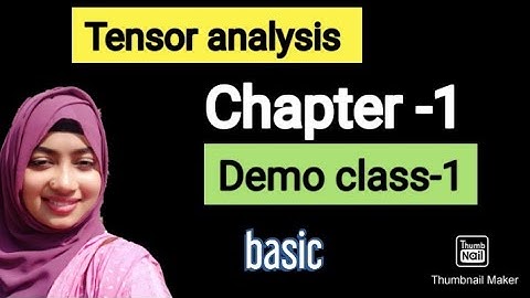 Tensor analysis, chapter -1 , class-1, basic