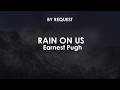 Rain On Us | Earnest Pugh