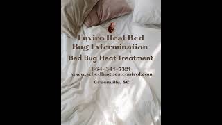 Enviro Heat Bed Bug Extermination Greenville, SC #bedbugheattreatment #bedbugremoval #bedbugs