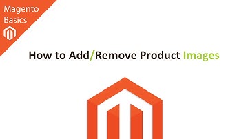 How to Add/Remove Product Images in Magento