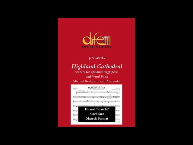 Highland Cathedral, for opt  Bagpipes and Wind Band, arr  Karl Alexander class=