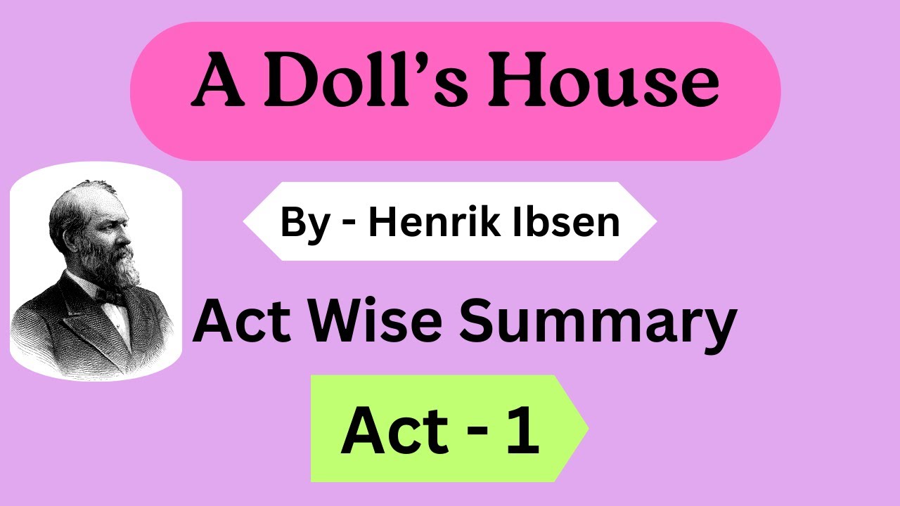A Doll’s House by Henrik Ibsen | Three-Act Play Summary & Analysis | Study with Mridula