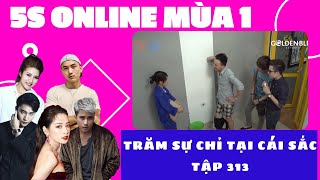 TRĂM SỰ CHỈ TẠI CÁI...SẮC | TẬP 313 | SERIES PHIM HAY CHI PU, B TRẦN, MẠNH QUÂN