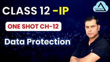One Shot Video | Ch-12 Data Protection | Class 12 IP | 2025-26 | Full Chapter Explained