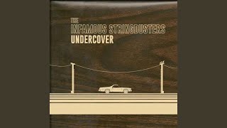 Don't Think Twice, It's All Right - The Infamous Stringdusters