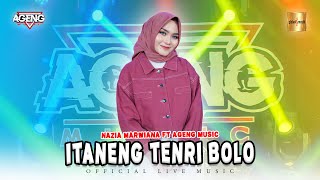 Nazia Marwiana ft Ageng Music - Itaneng Tenri Bolo ( Live Music) | Iyapa makanja ampemu