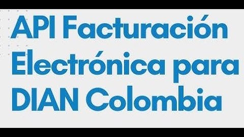 Curso de Actualización API 2024 - Facturación Electrónica -  DIAN Colombia  1/3