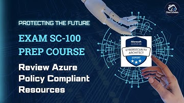 SC-100 Exam Preparation - Review Azure Policy Compliant Resources