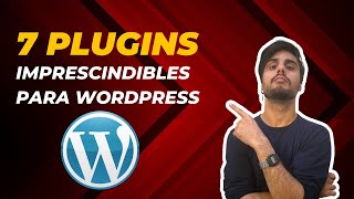 Los 7 Mejores PLUGINS GRATIS Para Wordpress en (ACTUALIZADO)