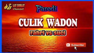 Culik Wadon Suci&Fahri