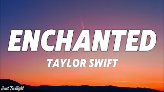 Taylor Swift - Enchanted (Lyrics)