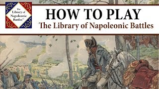 How to Play OSG's Library of Napoleonic Battles