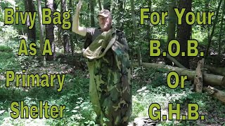 Bivy Bag As A Primary Shelter For Your B.O.B. or G.H.B.!