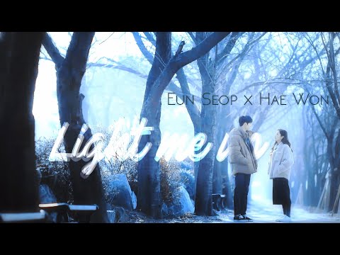 Eun Seop x Hae Won - Light Me Up