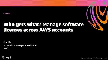 AWS re:Invent 2020: Who gets what? Manage software licenses across AWS accounts
