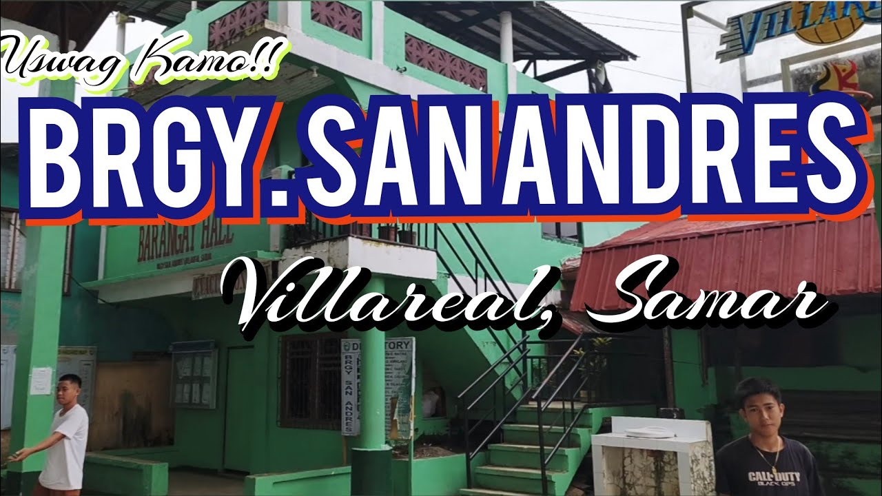 Brgy. San Andres, Villareal, Samar. Kompleto bisan ha mga kasuloksulokan Panoorin please.