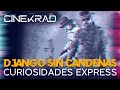 DJANGO SIN CADENAS - CURIOSIDADES Y REFERENCIAS