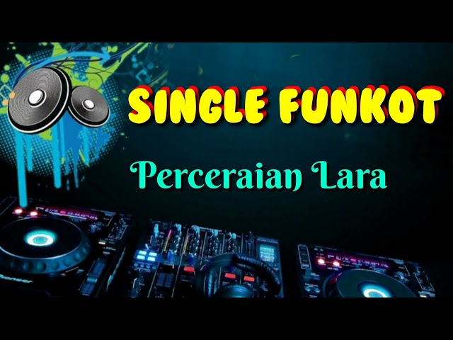 Perceraian Lara • Indo 86™ Dodox • Single Funkot class=