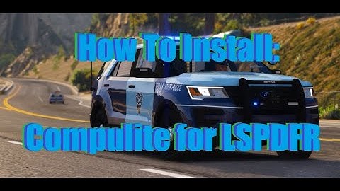 How To Install: Compulite for LSPDFR | Tutorial | GTA V | Quick/Easy