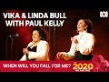 Vika and Linda Bull with Paul Kelly - When Will You Fall For Me? | New Year's Eve 2020