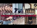 DJ CURI CURI PANDANG FUNKOT KENDANG VIRAL TIKTOK YANG KALIAN CARI CARI!!!