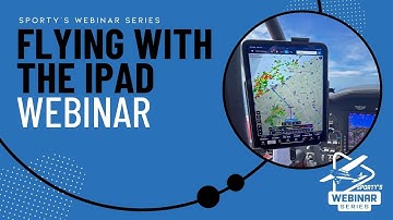 Flying With the iPad and ForeFlight as a Digital Copilot (webinar recording)