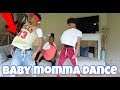 BABY MOMMA DANCE CHALLENGE WITH THE BANANA CREW!!! (VERY FUNNY)