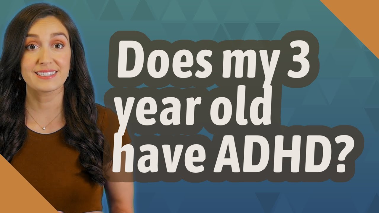 Does my 3 year old have ADHD? YouTube