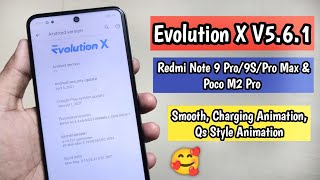 Evolution X V5.6.1 Official For Redmi Note 9 Pro/9S/9 Pro Max & Poco M2 Pro | Installation & Review|