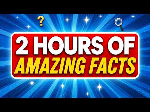 2 HOURS of INTERESTING AMAZING FACTS That Will Blow Your Mind😲