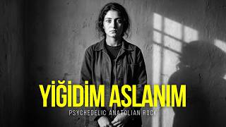 Yiğidim Aslanım Psychedelic Anatolian Rock Cover