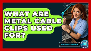 What Are Metal Cable Clips Used For? - Your Computer Companion