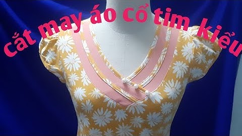 292/cắt may kiểu cổ áo đẹp /may áo cổ tim đắp chéo/đồ bộ thun đẹp/ĐAM MÊ MAY VÁ HANA NGUYÊN