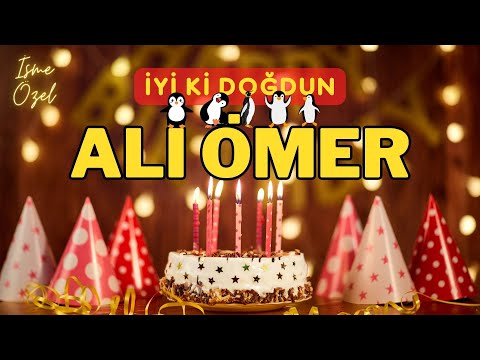 ALİ ÖMER Doğum Günü Şarkısı | İyi ki Doğdun ALİ ÖMER - Mutlu Yıllar ALİ ÖMER