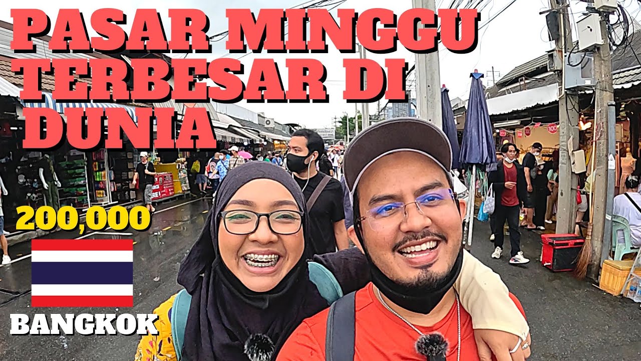 CHATUCHAK-WORLD BIGGEST WEEKEND MARKET | 200,000 ORANG PENGUNJUNG SETIAP MINGGU DI BANGKOK THAILAND