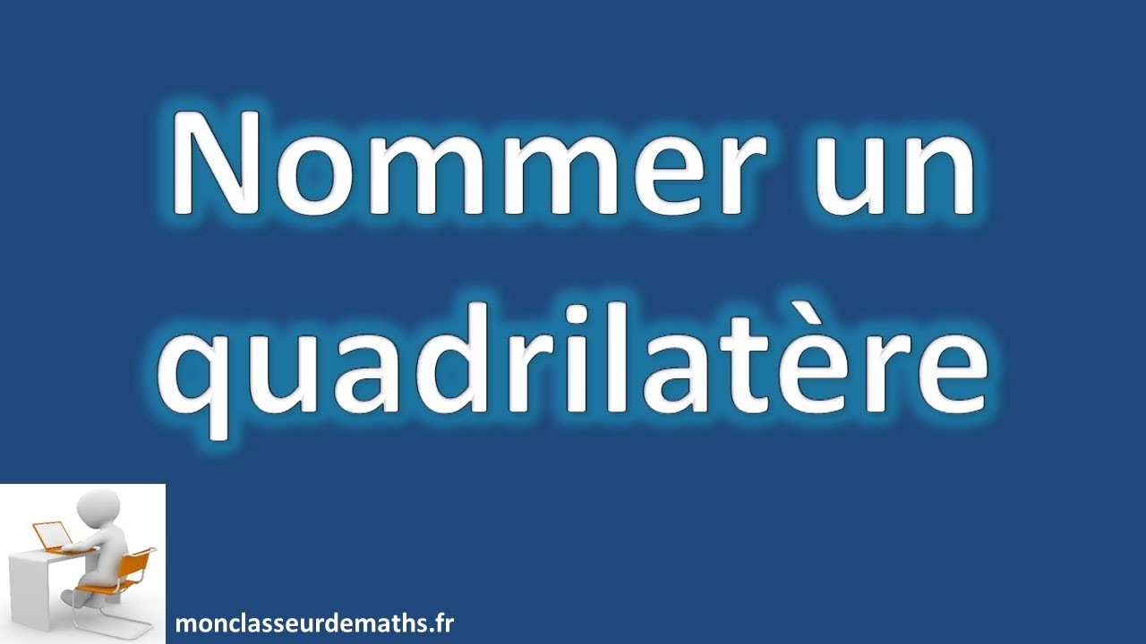 Nommer un quadrilatère