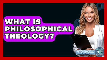 What Is Philosophical Theology? - Philosophy Beyond