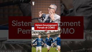 Sistem Development Pemain di COMO #como #seriea #podcast