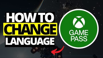 How To Change Language on Xbox App & Games Game Pass