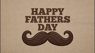 🔇 Happy Father's Day Mustache  Animated Wallpaper🧔 4K 10 Hour Looping Background Video (No Music)