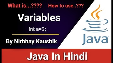 Variables In Java | Explain In Hindi | How To Use Variales In Java By Nirbhay Kaushik