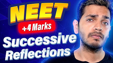 Successive Reflections  NEET PYQs | Vikrant Kirar