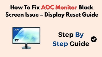 How To Fix AOC Monitor Black Screen Issue – Display Reset Guide (2025)