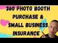 Buying a 360 Photo Booth and Small Business Insurance 🙌
