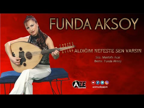 Funda Aksoy - Aldığım Nefeste Sen Varsın