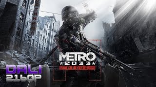 Metro 2033 Redux Max Settings PC 4K Gameplay 2160p Metro 2033 Redux Max Settings PC 4K Gameplay 2160p